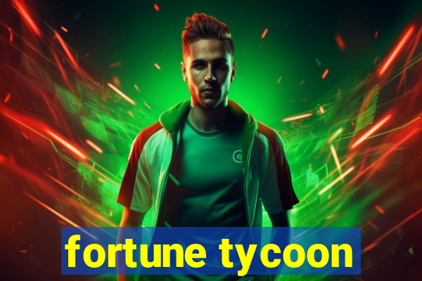 fortune tycoon